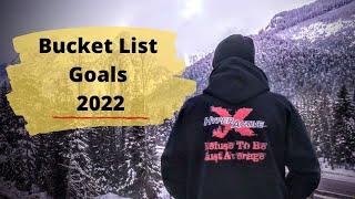 ExtraHyperActive Bucket List Goals 2022