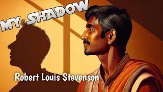 my shadow by robert louis stevenson | my shadow robert louis stevenson