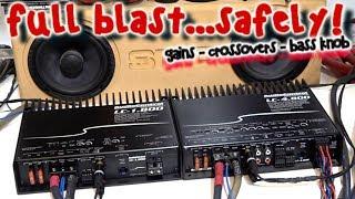 Full Blast Safely! How to Properly Set Gains & Crossovers on Two Amps + Bass Knob