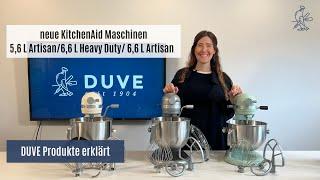 Duve Produkte erklärt - Die neuen KitchenAid 5,6l und 6,6l Küchenmaschinen