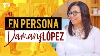 Arte, fe y lucha - Dámaris López  EN PERSONA #41