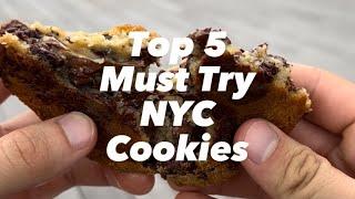 Top 5 Must Try NYC Cookies