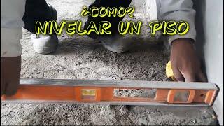 Ep 1 | ¿Cómo nivelar un piso? | CONSTRUCCIONES IDEALES