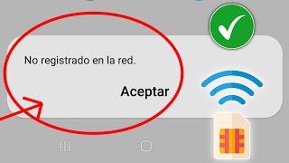 Cómo arreglar no registrado en la red Samsung | Su teléfono no está registrado en una red Samsung