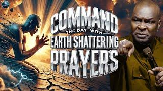 Start Your Day with Earth-Shaking Prayers That Open Every Door! | Apostle Joshua Selman