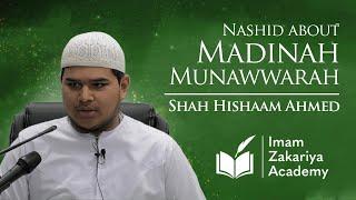 Nashīd about Madinah Munawwarah - Shah Hishaam Ahmed, IZA Bukhārī Graduation Ceremony