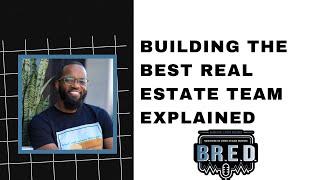 How to Build Your Real Estate Team in 2022 | COMMUNITY HIGHLIGHT