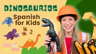 Aprende los Dinosaurios en Español con Ana Banana, Learn Dinosaurs for Toddlers - Spanish for Kids