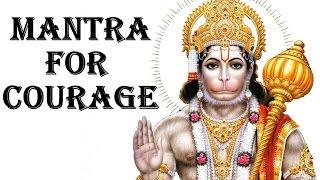 HANUMAN MANTRA : POWERFUL MANTRA FOR COURAGE