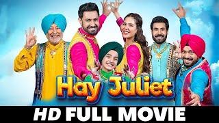 Hay Juliet | New Punjabi Movie 2025 (Full Movie) Gippy Grewal Sonam Bajwa | New Punjabi movies 2025