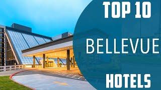 Top 10 Best Hotels to Visit in Bellevue, Washington | USA - English