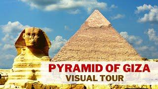 Pyramids of Giza - Visual Tour