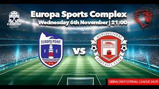 Europa Point FCVSManchester 1962 FC | Gibraltar Football League 24/25