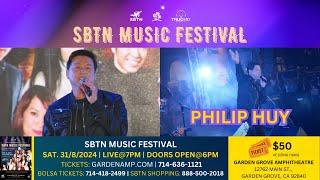 Philip Huy đến với Đại Hội Nhạc Trẻ Mùa Hè 2024 SBTN Music Festival 31/8/2024