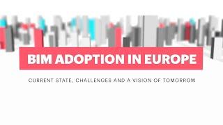 BIM Adoption in Europe: Current State, Challenges and a Vision of Tomorrow