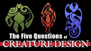 The Five Questions for Creature Design