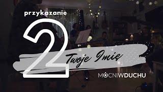 Twoje Imię (2 przykazanie) | Mocni w Duchu official