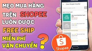 Cách đặt hàng trên SHOPEE Free Ship miễn phí vận chuyển | MỚI NHẤT 2022