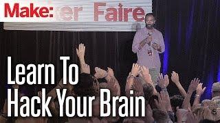 Hacking Your Brain, a Primer - Amol Sarva