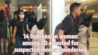 TVB News | 27 May 2024 | 14 Indonesian women among 20 arrested for suspected money laundering