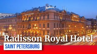 Radisson Royal Hotel, Saint Petersburg (Рэдиссон Ройал Санкт-Петербург)