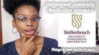 Stellenbosch university application process || things to look out for and more..