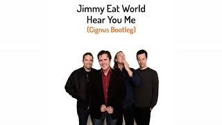 Jimmy Eat World - Hear You Me (Cignus Bootleg)