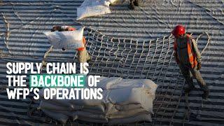 Supply Chain is the backbone of WFP’s operations