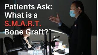 What is a S.M.A.R.T. Bone Graft?