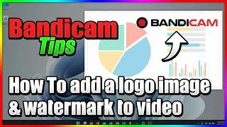 How to add image/logo watermark to videos - Bandicam Screen Recorder