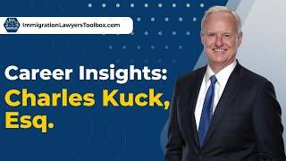 Career Insights: Charles Kuck, Esq.