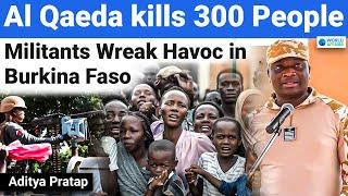 Al Qaeda's Deadliest Attack: Killed 300 fighters in Burkina Faso | Explained by World Affairs