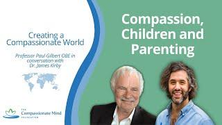 Interview with Dr James Kirby on Compassion, Children and Parenting: Creating a Compassionate World