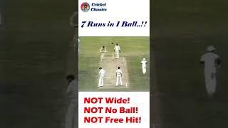 Batsman Scores 7 Runs in 1 Ball!! NOT Wide, No Ball, Free Hit or any Fancy Cricket! RAREST INCIDENT?