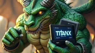 YOU DONT HAVE ENOUGH TITANX