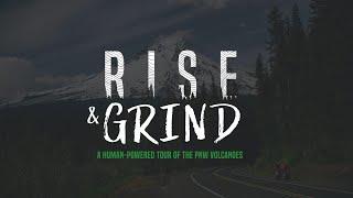 Rise & Grind: A Human Powered Tour Of The PNW Volcanos