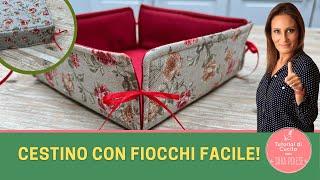 CESTINO QUADRATO CON FIOCCHI FACILISSIMO | Cucito Creativo | Sara Poiese