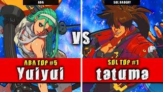 GGST | Yuiyui (ABA) VS tatuma (Sol Badguy) | Guilty Gear Strive High level gameplay