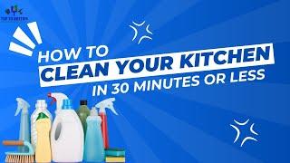 How to Clean Your Kitchen in 30 Minutes or Less