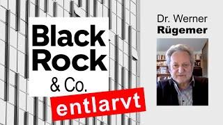 Dr. Werner Rügemer: Auf den Spuren einer unbekannten Weltmacht: BlackRock & Co. entlarvt