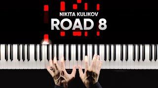 NIKITA KULIKOV - ROAD 8 | Премьера авторской композиции