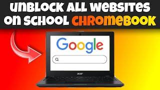 HOW TO UNBLOCK ALL WEBSITES ON SCHOOL CHROMEBOOK!