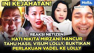 Reaksi Netizen Hati Nikita Mirzani Hancur Tahu Hasil Visum Lolly, Buktikan Perlakuan Vadel Ke Lolly