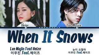 Lee Mujin Feat. Heize (이무진 Feat. 헤이즈) - When It Snows (눈이 오잖아) Lyrics/가사 [Han|Rom|Eng]