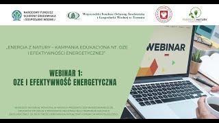 WEBINAR 1: OZE i efektywność energetyczna.