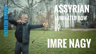 Assyrian laminated Bow by Imre Nagy - Patreon Review