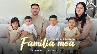 Fernando din Bărbulești - Familia Mea [Videoclip Oficial]