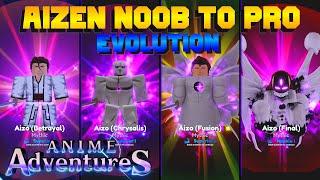 EVOLVING MY NOOB AIZEN TO FINAL FORM IN Anime Adventures Roblox