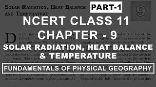 Solar Radiation, Heat Balance & Temperature - Chapter 9 Geography NCERT Class 11 Part 1