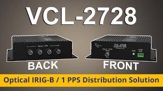 VCL-2728 Optical IRIG-B / 1 PPS Distribution Solution || Valiant Communications